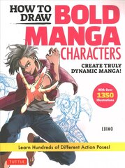How to Draw Bold Manga Characters: Create Truly Dynamic Manga! Learn Hundreds of Different Action Poses! (Over 1350 Illustrations) hind ja info | Ühiskonnateemalised raamatud | kaup24.ee