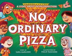No Ordinary Pizza: A Story about Interconnection hind ja info | Väikelaste raamatud | kaup24.ee