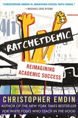 Ratchetdemic: Reimagining Academic Success цена и информация | Книги по социальным наукам | kaup24.ee