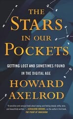 Stars in Our Pockets: Getting Lost and Sometimes Found in the Digital Age цена и информация | Книги по социальным наукам | kaup24.ee