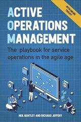 Active Operations Management: The playbook for service operations in the agile age hind ja info | Majandusalased raamatud | kaup24.ee