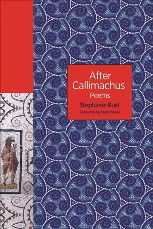 After Callimachus: Poems цена и информация | Ajalooraamatud | kaup24.ee