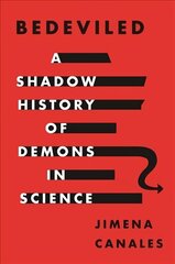 Bedeviled: A Shadow History of Demons in Science hind ja info | Majandusalased raamatud | kaup24.ee