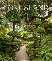 Lotusland: A Botanical Garden Paradise hind ja info | Aiandusraamatud | kaup24.ee