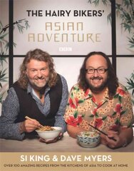 Hairy Bikers' Asian Adventure: Over 100 Amazing Recipes from the Kitchens of Asia to Cook at Home hind ja info | Retseptiraamatud | kaup24.ee