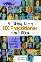 97 Things Every UX Practitioner Should Know: Collective Wisdom from the Experts цена и информация | Книги по экономике | kaup24.ee