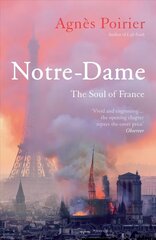 Notre-Dame: The Soul of France hind ja info | Ühiskonnateemalised raamatud | kaup24.ee