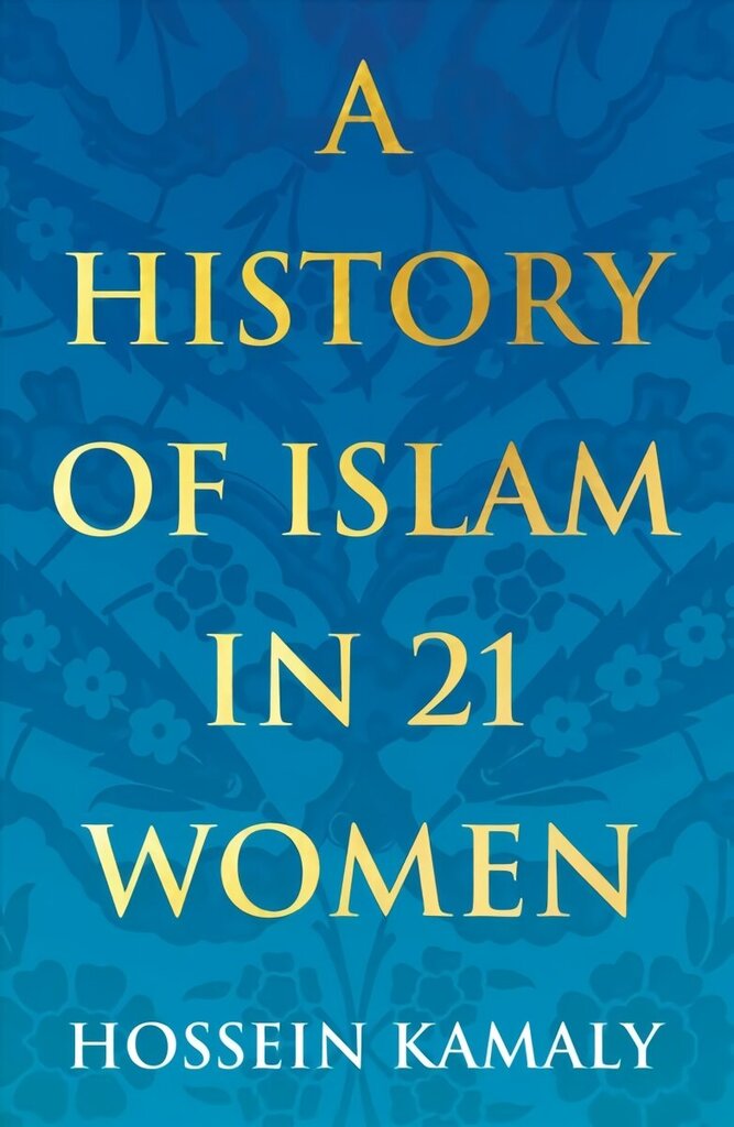 History of Islam in 21 Women цена и информация | Ühiskonnateemalised raamatud | kaup24.ee