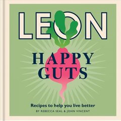 Happy Leons: Leon Happy Guts: Recipes to help you live better цена и информация | Книги рецептов | kaup24.ee