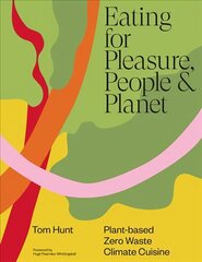 Eating for Pleasure, People & Planet hind ja info | Retseptiraamatud | kaup24.ee