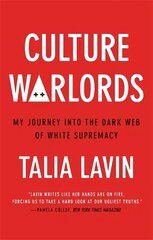 Culture Warlords: My Journey into the Dark Web of White Supremacy hind ja info | Ühiskonnateemalised raamatud | kaup24.ee