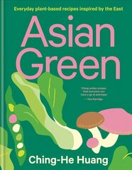 Asian Green: Everyday plant-based recipes inspired by the East - THE SUNDAY TIMES BESTSELLER цена и информация | Книги рецептов | kaup24.ee