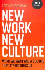 New Work New Culture: Work we want and a culture that strengthens us hind ja info | Ajalooraamatud | kaup24.ee