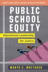 Public School Equity: Educational Leadership for Justice цена и информация | Книги по социальным наукам | kaup24.ee