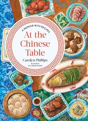 At the Chinese Table: A Memoir with Recipes hind ja info | Ajalooraamatud | kaup24.ee