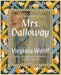 Annotated Mrs. Dalloway Annotated edition hind ja info | Fantaasia, müstika | kaup24.ee