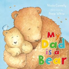 My Dad is a Bear цена и информация | Книги для малышей | kaup24.ee