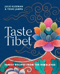 Taste Tibet: Family recipes from the Himalayas hind ja info | Retseptiraamatud | kaup24.ee