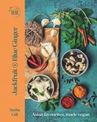 Jackfruit and Blue Ginger: Asian favourites, made vegan цена и информация | Книги рецептов | kaup24.ee