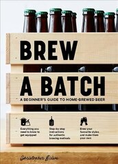 Brew a Batch: A beginner's guide to home-brewed beer цена и информация | Книги рецептов | kaup24.ee