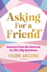 Asking For A Friend: Answers From The Universe To Life's Big Questions: Answers From The Universe To Life's Big Questions hind ja info | Eneseabiraamatud | kaup24.ee