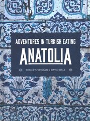 Anatolia: Adventures in Turkish eating цена и информация | Книги рецептов | kaup24.ee