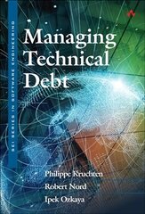 Managing Technical Debt: Reducing Friction in Software Development цена и информация | Книги по экономике | kaup24.ee