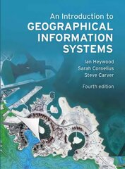Introduction to Geographical Information Systems, An 4th edition hind ja info | Ühiskonnateemalised raamatud | kaup24.ee