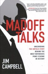 Madoff Talks: Uncovering the Untold Story Behind the Most Notorious Ponzi Scheme in History hind ja info | Majandusalased raamatud | kaup24.ee