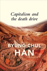 Capitalism and the Death Drive цена и информация | Исторические книги | kaup24.ee