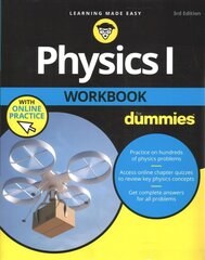 Physics I Workbook For Dummies, 3rd Edition with Online Practice 3rd Edition hind ja info | Majandusalased raamatud | kaup24.ee