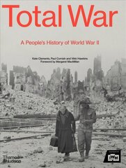 Total War: A People's History of the Second World War цена и информация | Исторические книги | kaup24.ee
