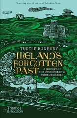 Ireland's Forgotten Past: A History of the Overlooked and Disremembered hind ja info | Ajalooraamatud | kaup24.ee