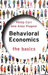 Behavioral Economics: The Basics цена и информация | Книги по экономике | kaup24.ee