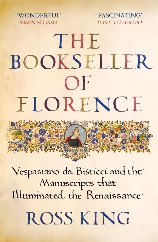 Bookseller of Florence: Vespasiano da Bisticci and the Manuscripts that Illuminated the Renaissance hind ja info | Ajalooraamatud | kaup24.ee