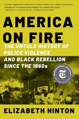 America on Fire: The Untold History of Police Violence and Black Rebellion Since the 1960s цена и информация | Исторические книги | kaup24.ee