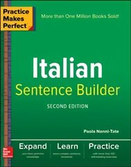 Practice Makes Perfect Italian Sentence Builder 2nd edition hind ja info | Võõrkeele õppematerjalid | kaup24.ee