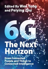 6G: The Next Horizon: From Connected People and Things to Connected Intelligence hind ja info | Ühiskonnateemalised raamatud | kaup24.ee