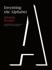 Inventing the Alphabet: The Origins of Letters from Antiquity to the Present hind ja info | Võõrkeele õppematerjalid | kaup24.ee