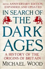 In Search of the Dark Ages: The classic best seller, fully updated and revised for its 40th anniversary hind ja info | Ajalooraamatud | kaup24.ee