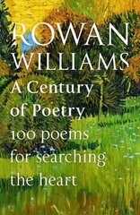 Century of Poetry: 100 Poems for Searching the Heart hind ja info | Ajalooraamatud | kaup24.ee