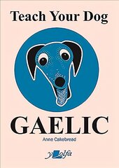 Teach Your Dog Gaelic hind ja info | Võõrkeele õppematerjalid | kaup24.ee