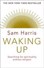 Waking Up: Searching for Spirituality Without Religion цена и информация | Исторические книги | kaup24.ee
