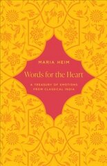 Words for the Heart: A Treasury of Emotions from Classical India hind ja info | Ajalooraamatud | kaup24.ee