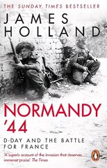 Normandy '44: D-Day and the Battle for France цена и информация | Исторические книги | kaup24.ee