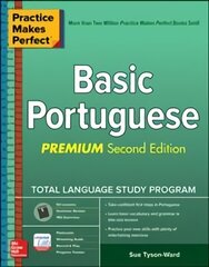 Practice Makes Perfect: Basic Portuguese, Premium Second Edition: Basic Portuguese, Premium Second Edition 2nd edition цена и информация | Пособия по изучению иностранных языков | kaup24.ee