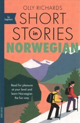 Short Stories in Norwegian for Beginners: Read for pleasure at your level, expand your vocabulary and learn Norwegian the fun way! hind ja info | Võõrkeele õppematerjalid | kaup24.ee