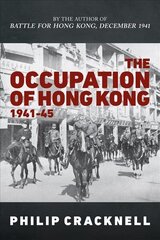 Occupation of Hong Kong 1941-45 hind ja info | Ajalooraamatud | kaup24.ee