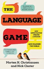 Language Game: How improvisation created language and changed the world цена и информация | Пособия по изучению иностранных языков | kaup24.ee