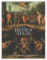 Devil's Atlas: An Explorer's Guide to Heavens, Hells and Afterworlds hind ja info | Ajalooraamatud | kaup24.ee
